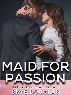 Maid for Passion
